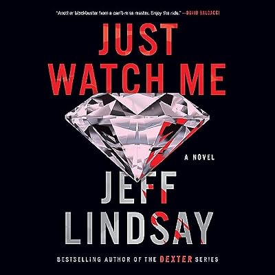 Just Watch Me: A Novel