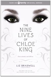 The Nine Lives Of Chloe King: The Fallen; The Stolen; The Chosen