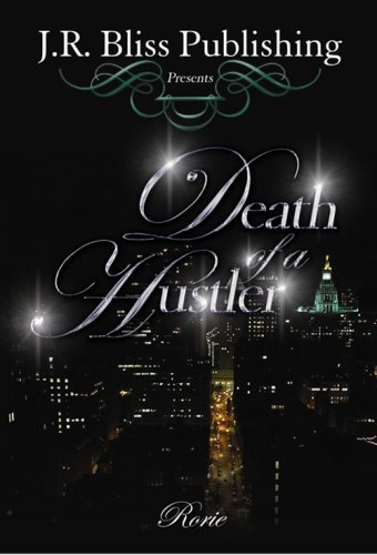 Death of a Hustler by Rorie