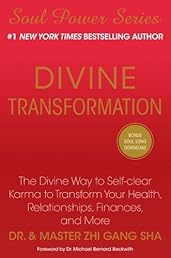 Divine Transformation: The Divine Way to Self-clear Karma to Transform Your Health, Relationships, Finances, and More (Soul Power)