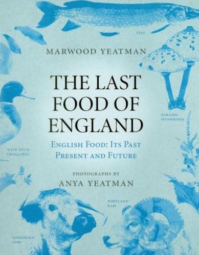 The Last Food of England by Marwood Yeatman