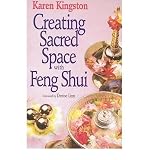 [ CREATING SACRED SPACE WITH FENG SHUI BY KINGSTON, KAREN](AUTHOR)PAPERBACK - Karen Kingston