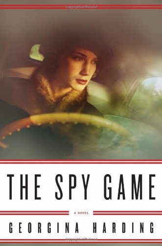 The Spy Game: A Novel by Georgina Harding