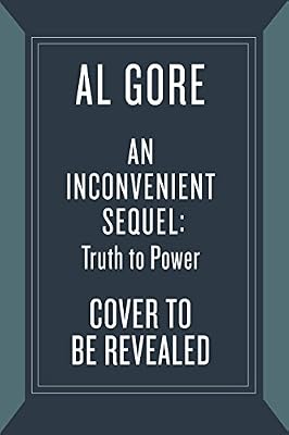 An Inconvenient Sequel: Truth to Power