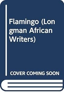 Flamingo (Longman African Writers) by Bode Sowande