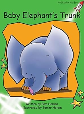 Baby Elephant's Trunk (Red Rocket Readers Early Level 4)