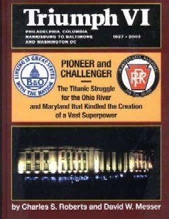Triumph VI: Pioneer and Challenger, the Titanic Struggle for the Ohio River and Maryland that Kindled the Creation of a Vast Superpower (Triumph, VI) by Charles Roberts
