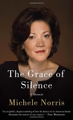 The Grace of Silence: A Memoir by Michele Norris