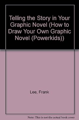 Telling the Story in Your Graphic Novel