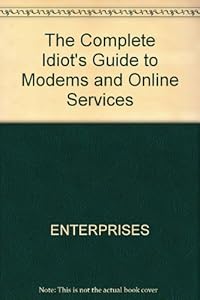 The Complete Idiot's Guide to Modems & Online Services/Book and Disk by Sherry Kinkoph