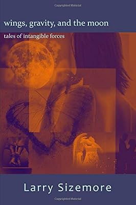 Wings, Gravity, and the Moon: tales of intangible forces (Deluxe Glossy Edition)