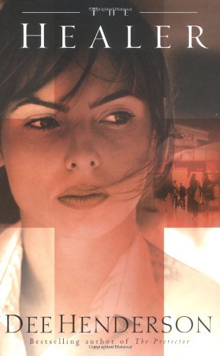 The Healer (O'Malley Series, Book 5) by Dee Henderson