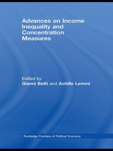 Advances on Income Inequality and Concentration Measures (Routledge Frontiers of Political Economy Book 102) by Gianni Betti