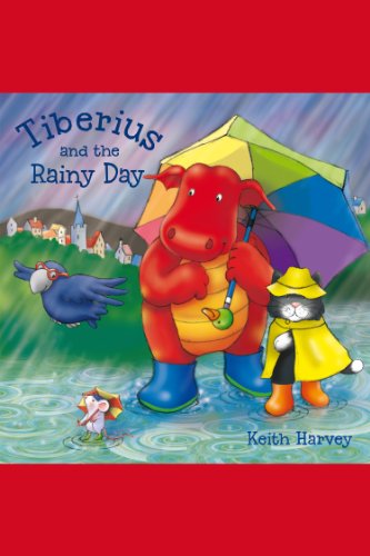 Tiberius and the Rainy Day by Keith Harvey