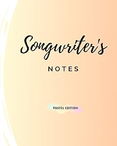 Songwriter's Notes Pastel Edition by Ruby I.C. Agniel
