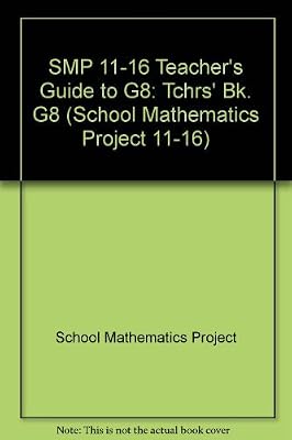 SMP 11-16 Teacher's Guide to G8 (School Mathematics Project 11-16)