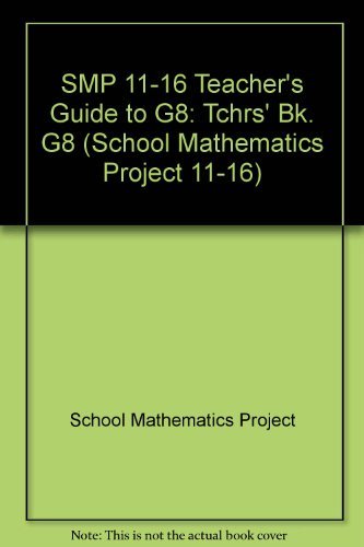 SMP 11-16 Teacher's Guide to G8 (School Mathematics Project 11-16) by School Mathematics Project