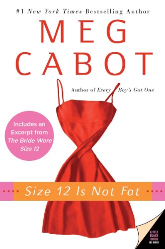 Size 12 Is Not Fat by Meg Cabot