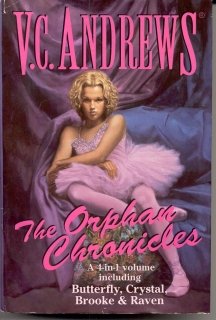 Orphan Chronicles: A 4 in 1 Volume Including Butterfly, Crystal, Brooke and Raven by V  C Andrews