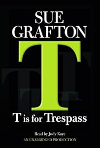 T Is For Trespass (Kinsey Millhone)