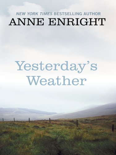 Yesterday's Weather by Anne Enright