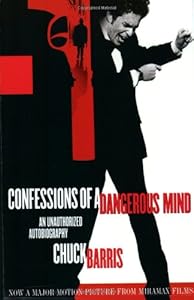 Confessions of a Dangerous Mind: An Unauthorized Autobiography