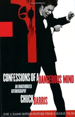 Confessions of a Dangerous Mind: An Unauthorized Autobiography