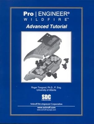 Pro/ENGINEER: Advanced Tutorial Wildfire