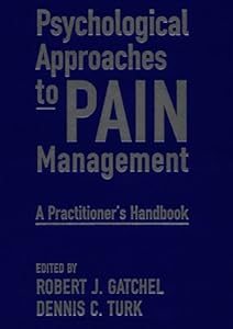Psychological Approaches to Pain Management: A Practitioner's Handbook