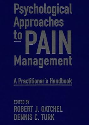 Psychological Approaches to Pain Management: A Practitioner's Handbook