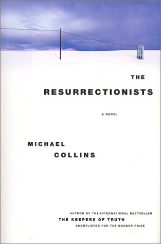The Resurrectionists: A Novel by Michael Collins