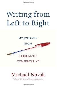 Writing from Left to Right: My Journey from Liberal to Conservative