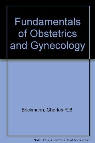 Fundamentals of Obstetrics and by Charles Beckmann