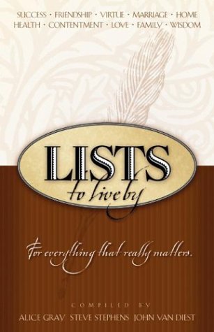 Lists to Live By: The First Collection: For Everything that Really Matters by Alice Gray