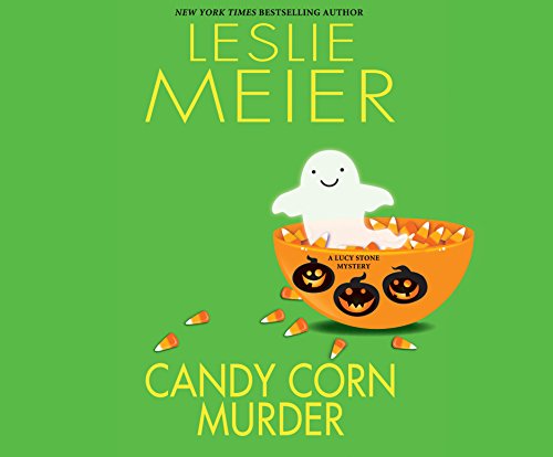 Candy Corn Murder: A Lucy Stone Mystery by Leslie Meier
