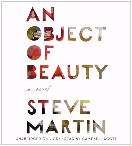 An Object of Beauty: A Novel by Steve Martin