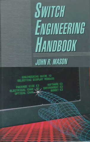 Switch Engineering Handbook by John R. Mason