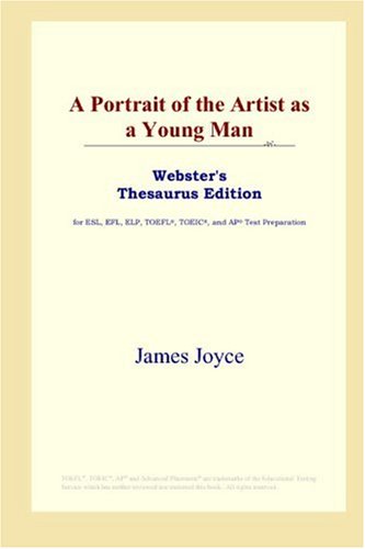 A Portrait of the Artist as a Young Man (Webster's Thesaurus Edition) by James Joyce