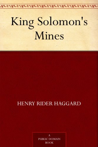 King Solomon's Mines by Henry Rider Haggard