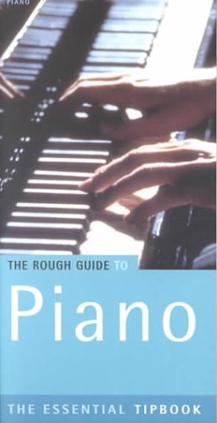 The Rough Guide to Piano Tipbook, 1st Edition by Rough Guides