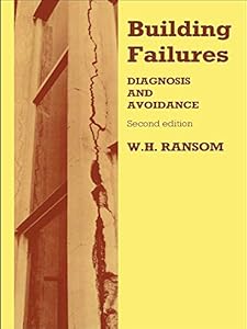 Building Failures: Diagnosis and avoidance by W.H. RANSOM