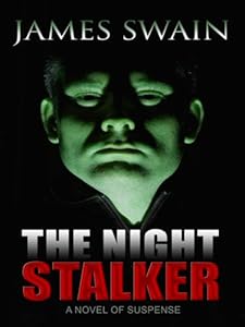 The Night Stalker: A Novel of Suspense by James Swain