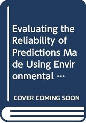 Evaluating the Reliability of Predictions Made Using Environmental Transfer Models (IAEA Safety Series)
