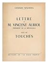 Lettre a M. Vincent Auriol, Président de La République; Suivi de Touchés