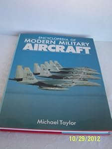 The Encyclopedia of Modern Military Aircraft