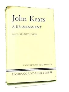 John Keats: a Reassessment (Liverpool English Texts and Studies)