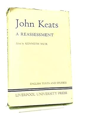 John Keats: a Reassessment (Liverpool English Texts and Studies)