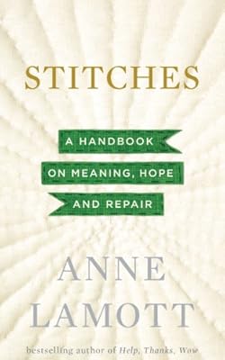 Stitches: A Handbook on Meaning, Hope, and Repair