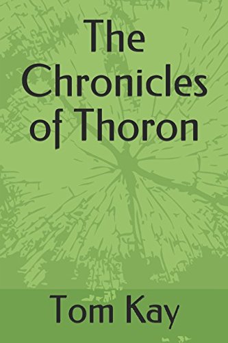 The Chronicles of Thoron by Tom Kay