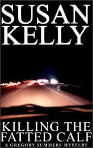 Killing the Fatted Calf (A & B Crime) by Susan Kelly